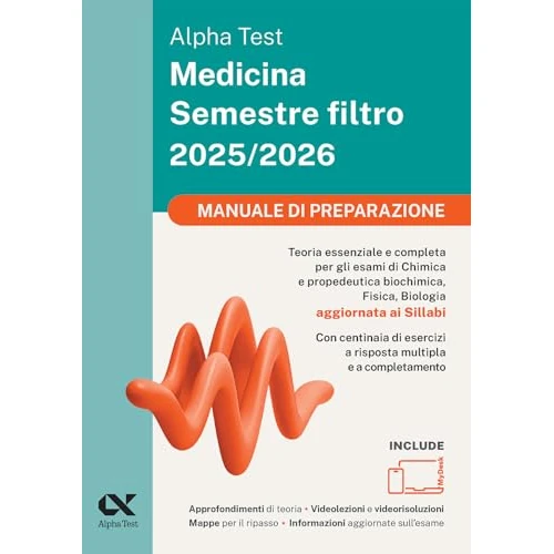 Alpha Test Medicina Semestre filtro 2025-2026. Manuale di preparazione. Chimica e Propedeutica biochimica, Fisica e Biologia. Con piattaforma digitale