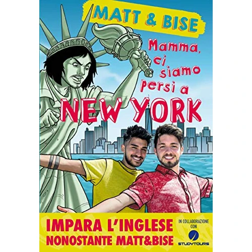 Mamma, ci siamo persi a New York. Impara l'inglese nonostante Matt & Bise
