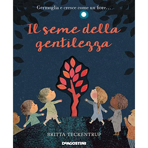 Offre limitée : Il seme della gentilezza. Ediz. a colori de 14.90 EUR à 14.90 EUR (remise 0%)