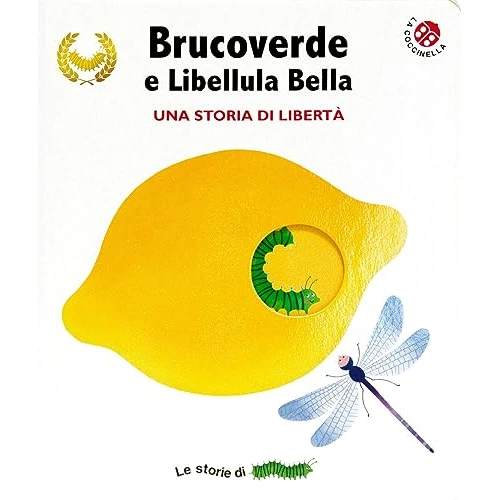 Offerta a tempo: Brucoverde e libellula bella. Una storia di libertà. Le storie di Brucoverde. Ediz. a colori - 60% da 8.90 € a 3.56 €