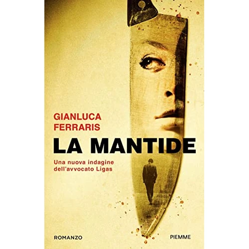 Offre limitée : Una nuova indagine dell'avvocato Ligas. La mantide de 11.90 € à 11.90 € (0.00% de remise)