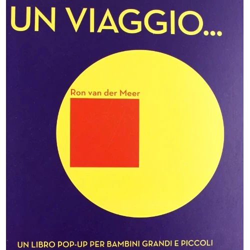 Un viaggio... Libro pop-up. Ediz. illustrata
