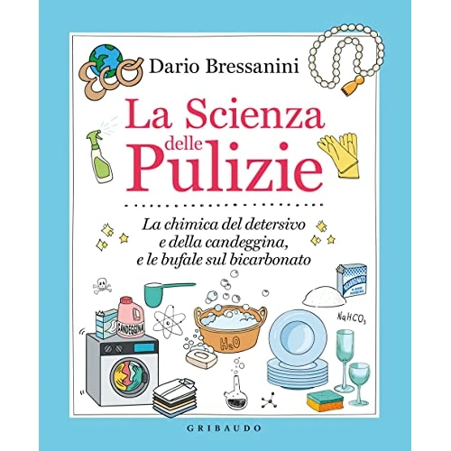 Beperkte aanbieding: La scienza delle pulizie. La chimica del detersivo e della candeggina, e le bufale sul bicarbonato van 24.70 EUR naar 24.70 EUR (besparing 0%)