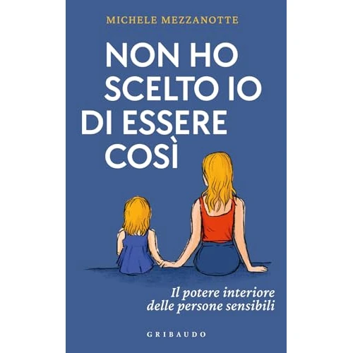 Offerta a tempo: Non ho scelto io di essere così. Il potere interiore delle persone sensibili - 5% da 16.00 € a 15.20 €