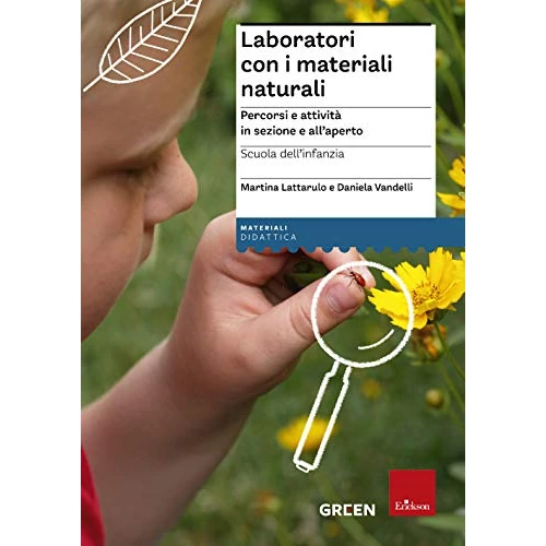 Offre limitée : Laboratori con i materiali naturali. Percorsi e attività in sezione e all'aperto. Scuola dell’infanzia de 20.00 € à 20.00 € (0.00% de remise)