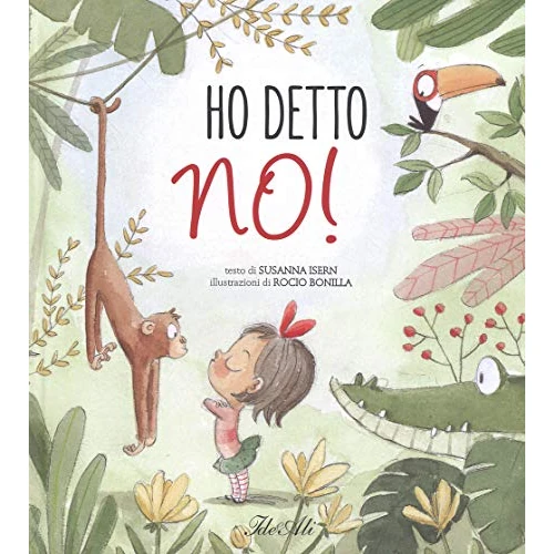 Ho detto no! Ediz. a colori