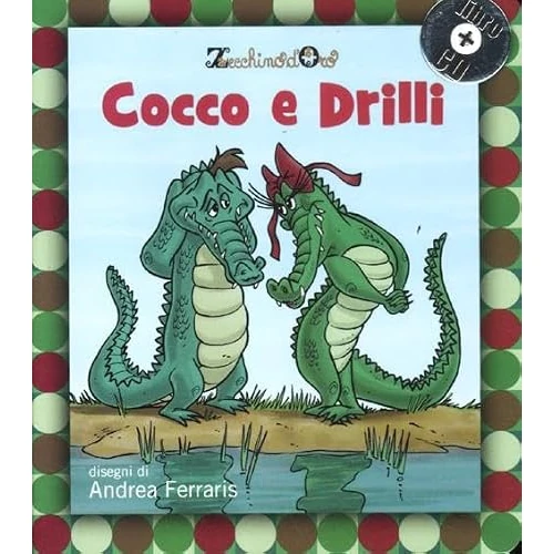 Offerta a tempo: Cocco e Drilli. Ediz. illustrata. Con CD Audio - 60% da 11.70 € a 4.68 €