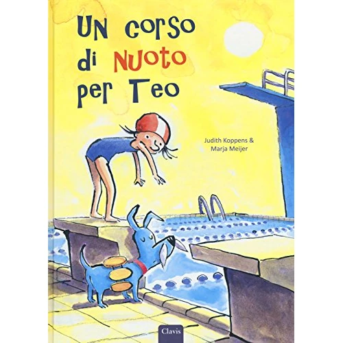 Un corso di nuoto per Teo. Ediz. a colori