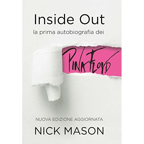 Offerta a tempo: Inside out. La prima autobiografia dei Pink Floyd. Nuova ediz. - 5% da 19.00 € a 18.05 €