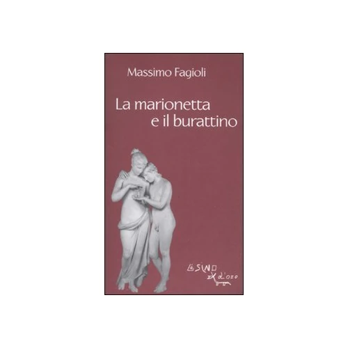 Offerta a tempo: La marionetta e il burattino - 16% da 22.80 € a 19.20 €