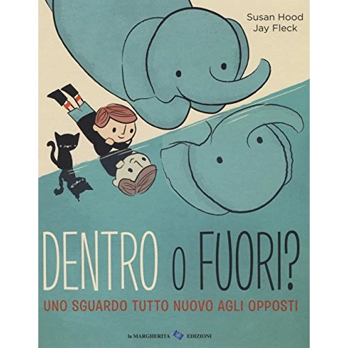 Zeitlich begrenztes Angebot: Dentro o fuori? Uno sguardo tutto nuovo agli opposti (Libri illustrati) von 14.40 € auf 14.40 € (0.00% Rabatt)
