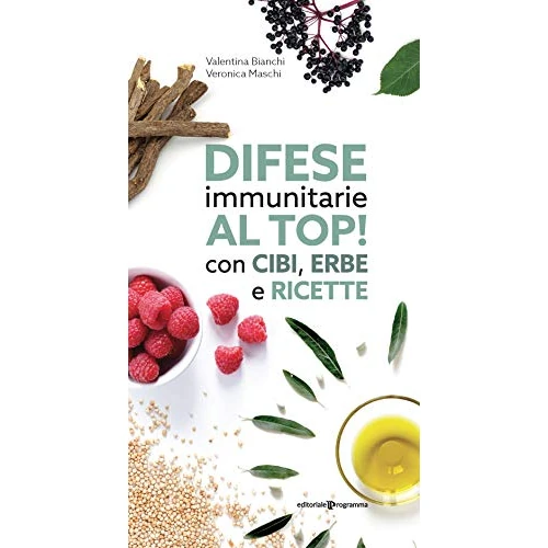 DIFESE IMMUNITARIE AL TOP CON CIBI ERBE E RICETTE