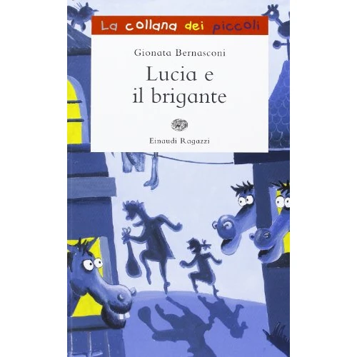 Tijdelijke aanbieding: Lucia e il brigante. Ediz. illustrata van 10.74 EUR naar 7.09 EUR (korting 34%)