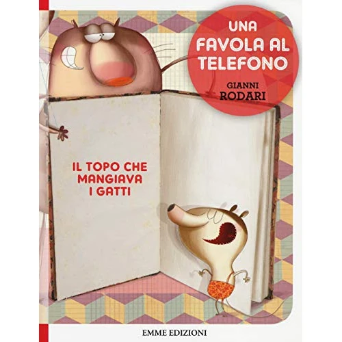 Il topo che mangiava i gatti. Una favola al telefono. Ediz. illustrata