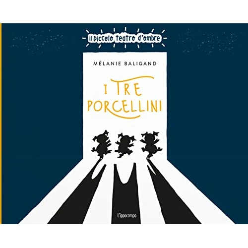 I tre porcellini. Ediz. illustrata (Il piccolo teatro d'ombre)