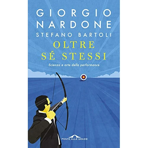 Offerta a tempo: Oltre sé stessi. Scienza e arte della performance - 16% da 11.40 € a 9.60 €