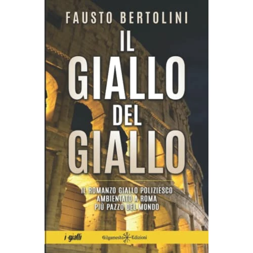 Beperkte aanbieding: Il giallo del giallo: Un romanzo giallo poliziesco ambientato a Roma van 15.43 EUR naar 15.43 EUR (besparing 0%)