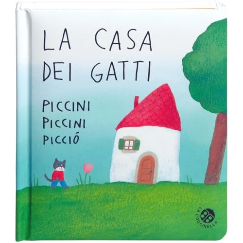 La casa dei gatti piccini piccini picciò. Ediz. a colori