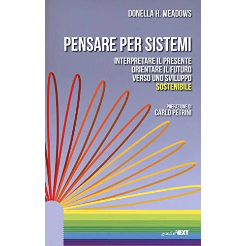 Offerta a tempo: Pensare per sistemi. Interpretare il presente, orientare il futuro verso uno sviluppo sostenibile — 11% da 25,17 € a 22,52 €