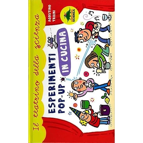 Esperimenti pop-up in cucina. Libro pop-up (Il teatrino della scienza)