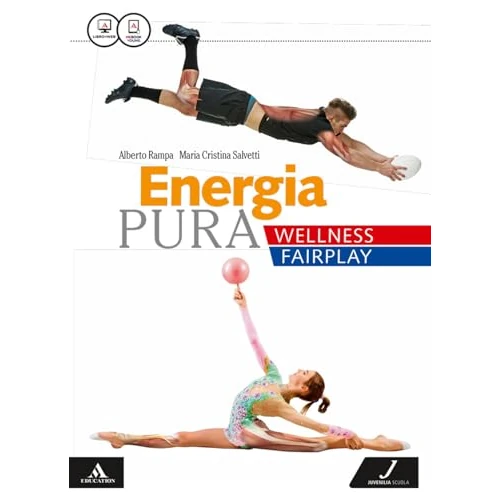 Oferta ograniczona: Energia pura. Wellness/fairplay. Vol. unico. Per le Scuole superiori. Con e-book. Con espansione online z 27.20 EUR na 11.49 EUR (znizka 58%)