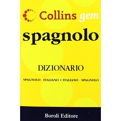 Spagnolo. Dizionario spagnolo-italiano, italiano-spagnolo. Ediz. bilingue (Collins gem)