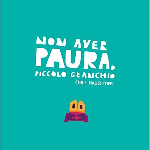 Offerta a tempo: Non aver paura, Piccolo Granchio. Ediz. a colori - 5% da 16.00 € a 15.19 €