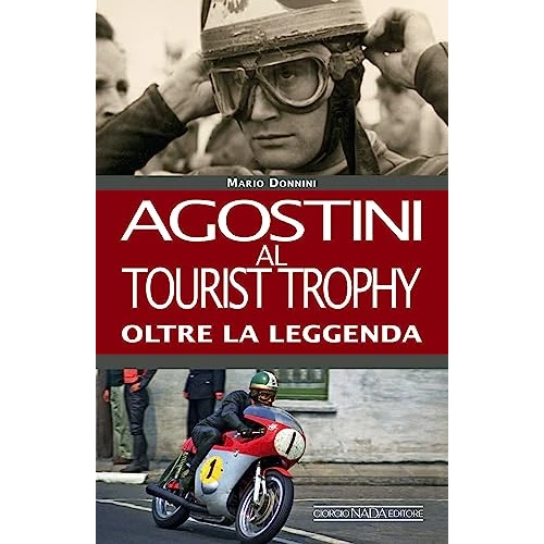 Limited-time offer: Agostini al Tourist Trophy. Oltre la leggenda from 23.56 £ to 23.56 £ (save 0.00%)