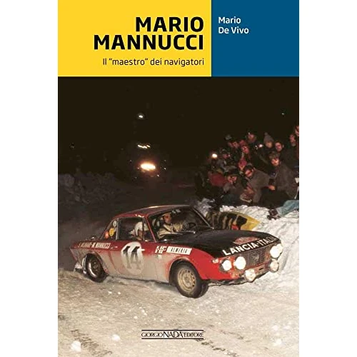 Zeitlich begrenztes Angebot: Mario Mannucci. Il «maestro» dei navigatori (Grandi corse su pista strada e rallies) von 28.80 € auf 28.80 € (0.00% Rabatt)