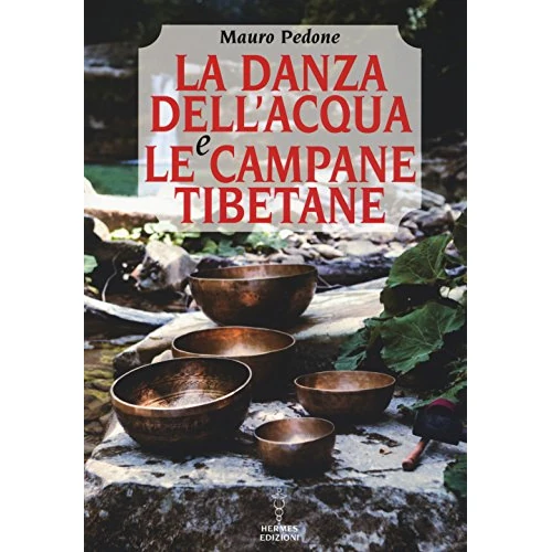 La danza dell'acqua e le campane tibetane