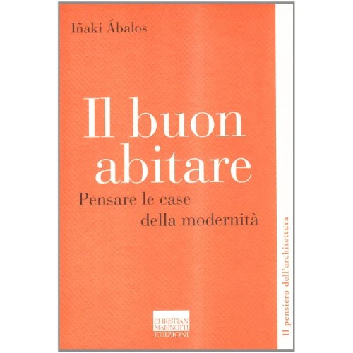 Offerta a tempo: Il buon abitare. Pensare le case della modernità — 5% da 22,00 € a 20,90 €