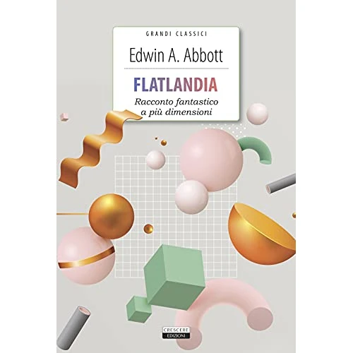 Offerta a tempo: Flatlandia. Racconto fantastico a più dimensioni. Ediz. integrale. Con Segnalibro - 15% da 4.90 € a 4.16 €