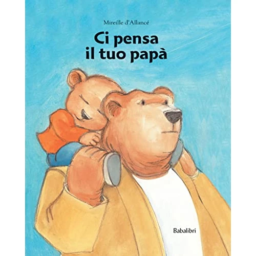 Ci pensa il tuo papa: TU PEUX COMPTER SUR TON PAPA