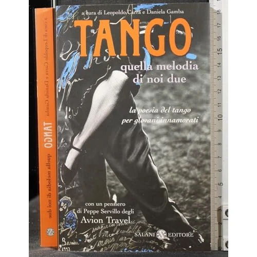 Offerta a tempo: Tango. Quella melodia di noi due. La poesia del tango per giovani innamorati. Testo spagnolo a fronte - 16% da 7.12 € a 6.00 €