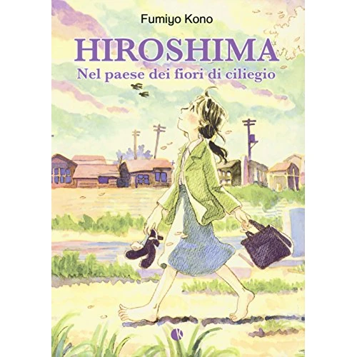 Beperkte aanbieding: Hiroshima. Nel paese dei fiori di ciliegio van 10.49 EUR naar 10.49 EUR (besparing 0%)
