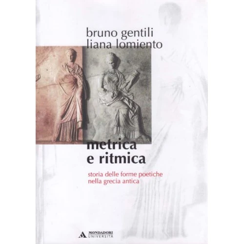 Limited offer: Metrica e ritmica. Storia delle forme poetiche nella Grecia antica from 24.70 USD to 23.46 USD (save 5%)