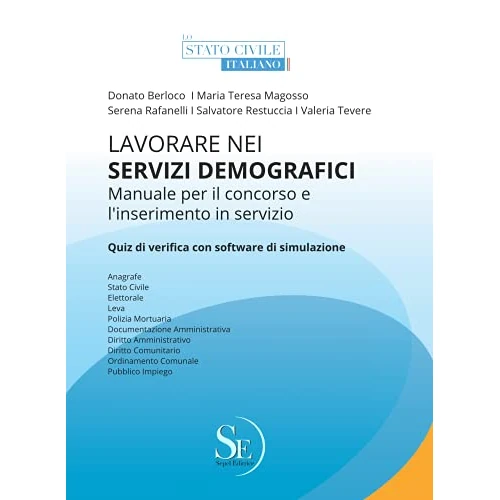 Lavorare nei servizi demografici. Manuale per il concorso e l'inserimento in servizio. Con software di simulazione