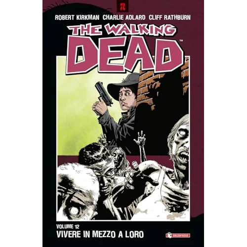 Offerta a tempo: Vivere in mezzo a loro. The walking dead (Vol. 12) - 15% da 13.50 € a 11.47 €