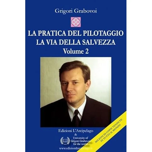 Pratica del pilotaggio - La via della salvezza - Volume 2