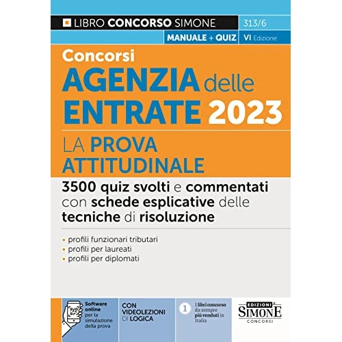 Concorso Agenzia delle Entrate 2023 - La Prova Attitudinale - 3500 quiz svolti e commentati con schede esplicative delle tecniche di risouluzione