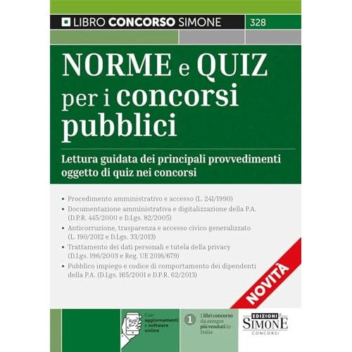 Norme e quiz per i concorsi pubblici. Lettura guidata dei principali provvedimenti oggetto di quiz nei concorsi. Con aggiornamenti e software online