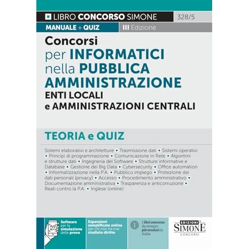 Concorsi per Informatici nella Pubblica Amministrazione, Enti locali e Amministrazioni centrali. Teoria e quiz