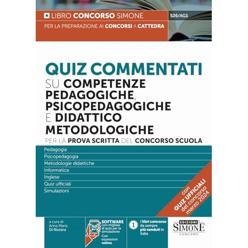 Quiz commentati su competenze pedagogiche, psicopedagogiche e didattico metodologiche - Per la prova scritta del concorso a cattedra (Concorsi nella scuola)