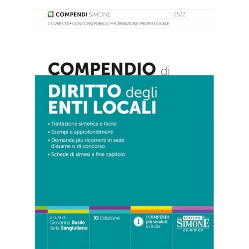 Compendio di diritto degli enti locali. Trattazione sintetica e facile. Esempi e approfondimenti. Domande più ricorrenti in sede d'esame o di concorso. Schede di sintesi a fine capitolo