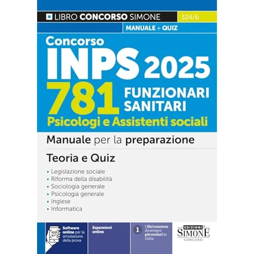 Concorso INPS 781 Funzionari Sanitari – Psicologi e Assistenti sociali - Manuale per la preparazione – Teoria e Quiz