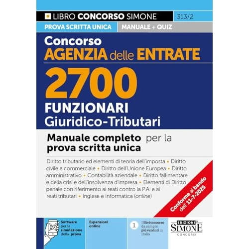Concorso Agenzia delle Entrate. 2700 funzionari giuridico tributari. Manuale. Con espansioni online. Con software per la simulazione della prova