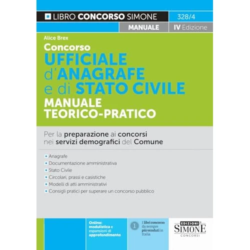 Concorso Ufficiale d'Anagrafe e di Stato Civile - Manuale Teorico-Pratico - Per la preparazione ai concorsi nei servizi demografici del Comune (Concorsi e abilitazioni)