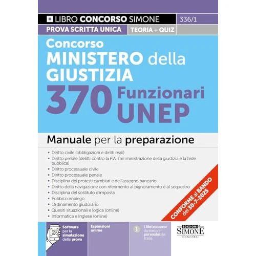 Concorso Ministero della Giustizia. 370 funzionari UNEP. Manuale per la preparazione. Con espansioni online. Con software per la simulazione della prova