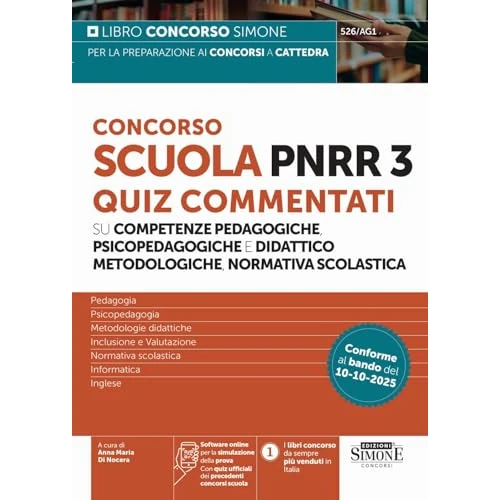 Concorso Scuola PNRR3 - Quiz Commentati su competenze pedagogiche, psicopedagogiche e didattico metodologiche, normativa scolastica (Concorsi nella scuola)