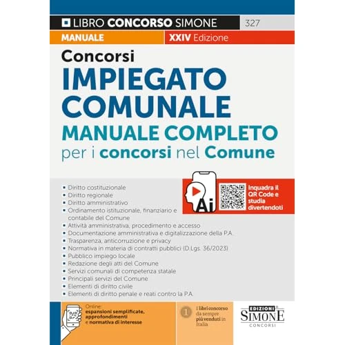 Concorsi impiegato comunale. Manuale completo per i concorsi nel Comune. Con Instant Video Simone. Con approfondimenti e normativa di interesse. Con espansioni semplificate
